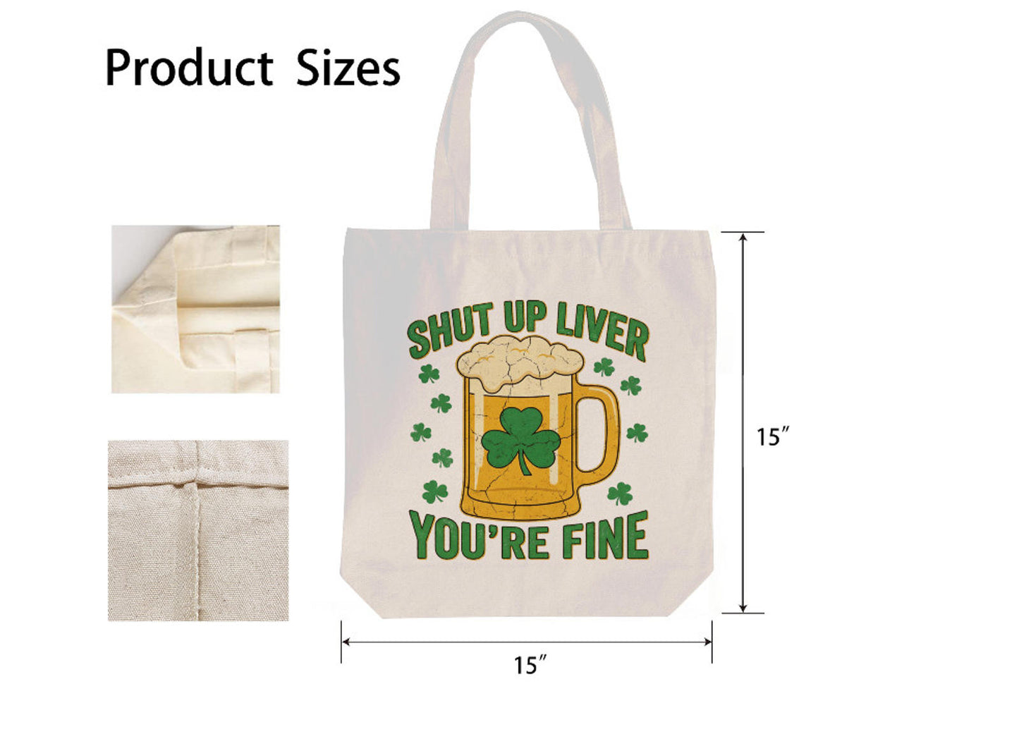 St. Patrick's Day Beer Funny Shut Up Liver Print Shoulder Tote Bag 15" X 15" TerrificTrend