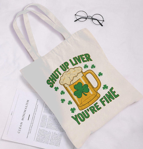 St. Patrick's Day Beer Funny Shut Up Liver Print Shoulder Tote Bag 15" X 15" TerrificTrend