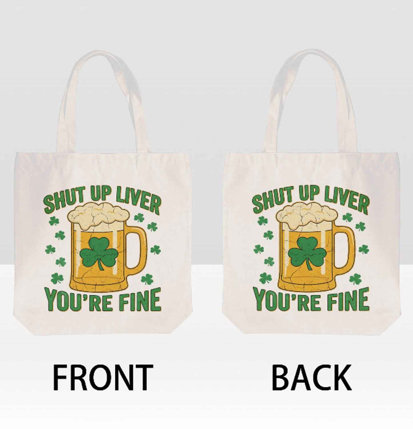 St. Patrick's Day Beer Funny Shut Up Liver Print Shoulder Tote Bag 15" X 15" TerrificTrend