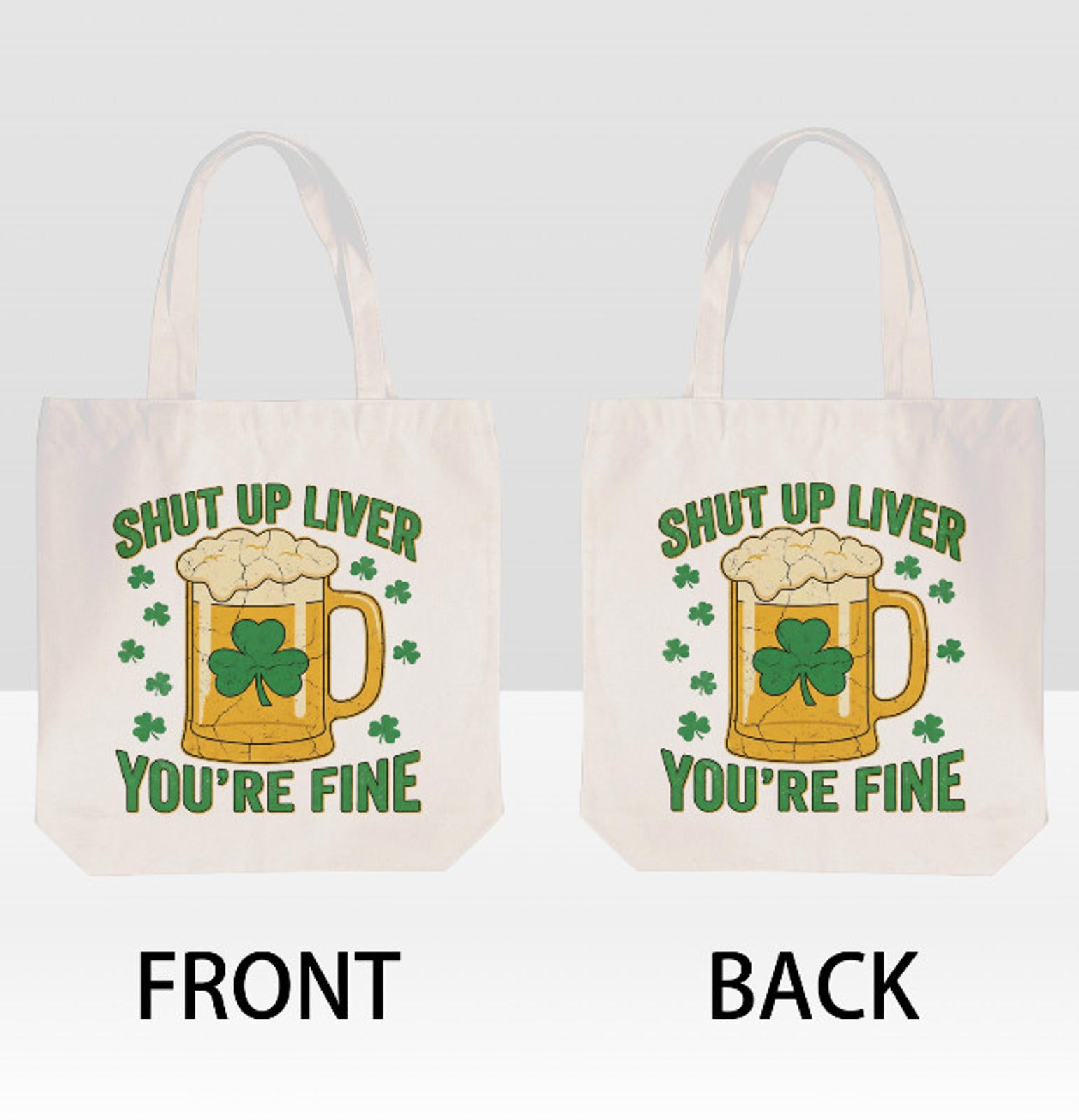 St. Patrick's Day Beer Funny Shut Up Liver Print Shoulder Tote Bag 15" X 15" TerrificTrend